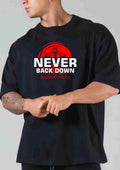NEVER BACK DOWN Oversize T-shirt